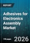 Adhesives for Electronics Assembly Market - Global Forecast 2026-2032 - Product Thumbnail Image