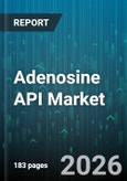 Adenosine API Market - Global Forecast 2026-2032- Product Image