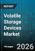 Volatile Storage Devices Market - Global Forecast 2026-2032- Product Image