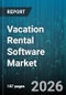 Vacation Rental Software Market - Global Forecast 2026-2032 - Product Thumbnail Image