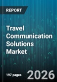 Travel Communication Solutions Market - Global Forecast 2026-2032- Product Image