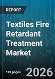 Textiles Fire Retardant Treatment Market - Global Forecast 2026-2032- Product Image
