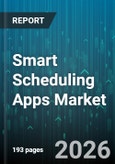 Smart Scheduling Apps Market - Global Forecast 2026-2032- Product Image