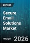 Secure Email Solutions Market - Global Forecast 2026-2032 - Product Thumbnail Image