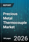 Precious Metal Thermocouple Market - Global Forecast 2026-2032- Product Image