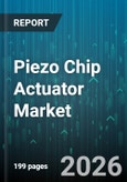 Piezo Chip Actuator Market - Global Forecast 2026-2032- Product Image