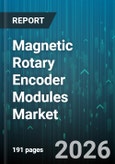 Magnetic Rotary Encoder Modules Market - Global Forecast 2026-2032- Product Image