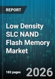 Low Density SLC NAND Flash Memory Market - Global Forecast 2026-2032- Product Image