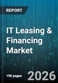 IT Leasing & Financing Market - Global Forecast 2026-2032- Product Image