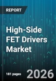 High-Side FET Drivers Market - Global Forecast 2026-2032- Product Image