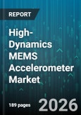 High-Dynamics MEMS Accelerometer Market - Global Forecast 2026-2032- Product Image
