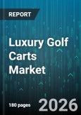 Luxury Golf Carts Market - Global Forecast 2026-2032- Product Image