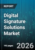 Digital Signature Solutions Market - Global Forecast 2026-2032- Product Image