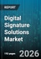 Digital Signature Solutions Market - Global Forecast 2026-2032 - Product Thumbnail Image