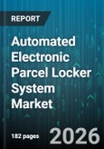 Automated Electronic Parcel Locker System Market - Global Forecast 2026-2032- Product Image