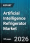 Artificial Intelligence Refrigerator Market - Global Forecast 2026-2032 - Product Thumbnail Image