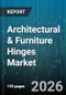 Architectural & Furniture Hinges Market - Global Forecast 2026-2032 - Product Thumbnail Image
