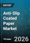 Anti-Slip Coated Paper Market - Global Forecast 2026-2032 - Product Thumbnail Image