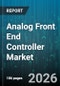 Analog Front End Controller Market - Global Forecast 2026-2032 - Product Thumbnail Image