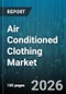 Air Conditioned Clothing Market - Global Forecast 2026-2032 - Product Thumbnail Image
