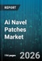 Ai Navel Patches Market - Global Forecast 2026-2032 - Product Thumbnail Image