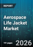 Aerospace Life Jacket Market - Global Forecast 2026-2032- Product Image