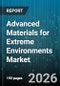 Advanced Materials for Extreme Environments Market - Global Forecast 2026-2032 - Product Thumbnail Image