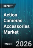 Action Cameras Accessories Market - Global Forecast 2026-2032- Product Image