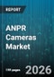 ANPR Cameras Market - Global Forecast 2026-2032 - Product Thumbnail Image