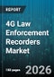 4G Law Enforcement Recorders Market - Global Forecast 2026-2032 - Product Thumbnail Image