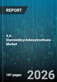 4,4-Diaminidicyclohexylmethane Market - Global Forecast 2026-2032- Product Image