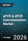 qPCR & dPCR Instrumentation Market - Global Forecast 2026-2032- Product Image
