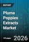 Plume Poppies Extracts Market - Global Forecast 2026-2032 - Product Thumbnail Image