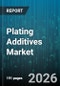 Plating Additives Market - Global Forecast 2026-2032 - Product Thumbnail Image