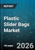 Plastic Slider Bags Market - Global Forecast 2026-2032- Product Image