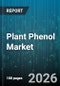 Plant Phenol Market - Global Forecast 2026-2032 - Product Thumbnail Image
