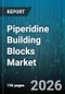 Piperidine Building Blocks Market - Global Forecast 2026-2032 - Product Image