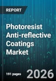 Photoresist Anti-reflective Coatings Market - Global Forecast 2026-2032- Product Image