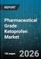 Pharmaceutical Grade Ketoprofen Market - Global Forecast 2026-2032 - Product Image