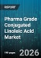 Pharma Grade Conjugated Linoleic Acid Market - Global Forecast 2026-2032 - Product Thumbnail Image