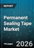 Permanent Sealing Tape Market - Global Forecast 2026-2032- Product Image