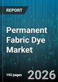 Permanent Fabric Dye Market - Global Forecast 2026-2032- Product Image
