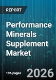 Performance Minerals Supplement Market - Global Forecast 2026-2032- Product Image
