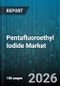 Pentafluoroethyl Iodide Market - Global Forecast 2026-2032 - Product Thumbnail Image