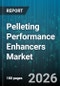 Pelleting Performance Enhancers Market - Global Forecast 2026-2032 - Product Thumbnail Image