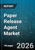 Paper Release Agent Market - Global Forecast 2026-2032- Product Image