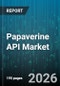 Papaverine API Market - Global Forecast 2026-2032 - Product Thumbnail Image