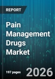 Pain Management Drugs Market - Global Forecast 2026-2032- Product Image