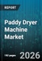 Paddy Dryer Machine Market - Global Forecast 2026-2032 - Product Thumbnail Image
