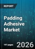 Padding Adhesive Market - Global Forecast 2026-2032- Product Image